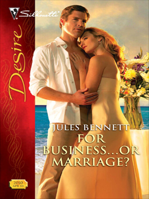 Title details for For Business . . . or Marriage? by Jules Bennett - Available
